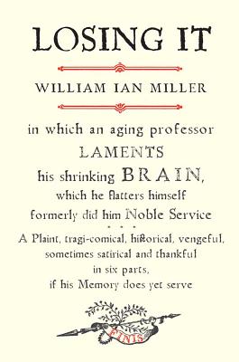 Losing It: In which an Aging Professor laments his shrinking Brain.