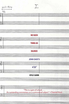 No Such Thing as Silence: John Cage's 4'33 (Icons of America)