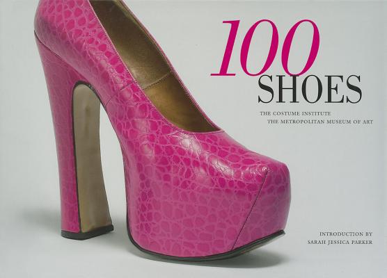 100 Shoes: The Costume Institute / The Metropolitan Museum of Art