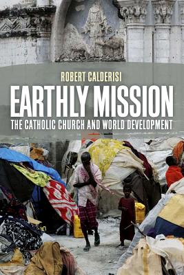 Earthly Mission: The Catholic Church and World Development