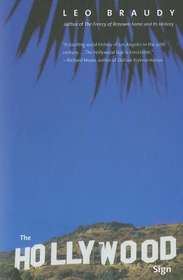 The Hollywood Sign: Fantasy and Reality of an American Icon (Icons of America)
