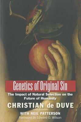 Genetics of Original Sin: The Impact of Natural Selection on the Future of Humanity (An Editions Odile Jacob Book)