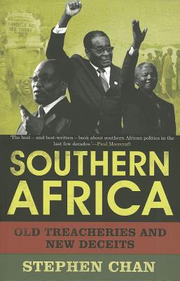 Image for Southern Africa: Old Treacheries and New Deceits [Paperback] Chan, Stephen