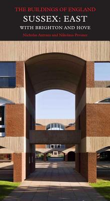 Sussex: East: With Brighton and Hove (Pevsner Architectural Guides: Buildings of England)