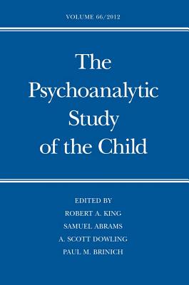 The Psychoanalytic Study of the Child: Volume 66 (The Psychoanalytic Study of the Child Series)