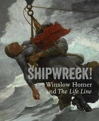 Shipwreck! Winslow Homer and The Life Line (Philadelphia Museum of Art)