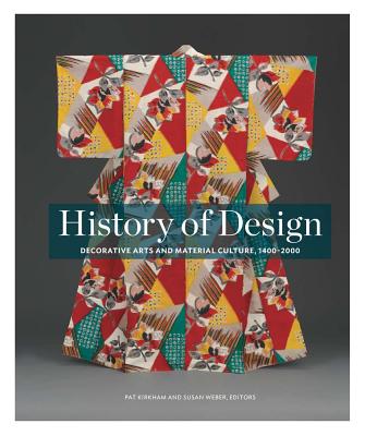 History of Design: Decorative Arts and Material Culture, 14002000