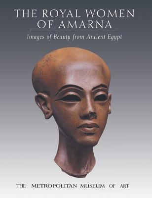Image for The Royal Women of Amarna: Images of Beauty from Ancient Egypt