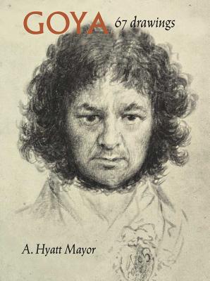 Goya: 67 Drawings
