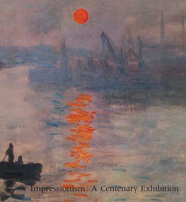 Impressionism: A Centenary Exhibition
