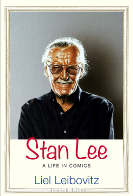 Stan Lee: A Life in Comics (Jewish Lives)