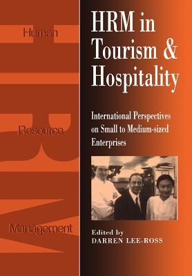 HRM in Tourism and Hospitality: International Perspecives on Small to Medium-sized Enterprises (Human Resource Management)