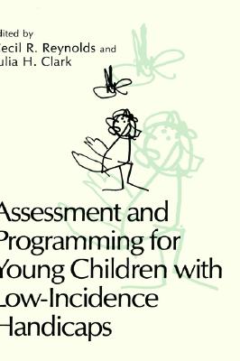 Assessment and Programming for Young Children with Low-Incidence Handicaps