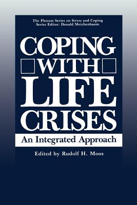 Coping with Life Crises: An Integrated Approach (Springer Series on Stress and Coping)