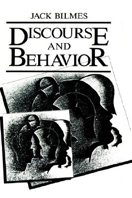 Discourse and Behavior
