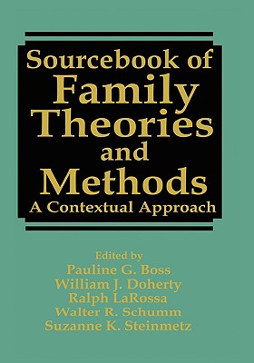 Sourcebook of Family Theories and Methods: A Contextual Approach Image for Sourcebook of Family Theories and Methods: A Contextual Approach