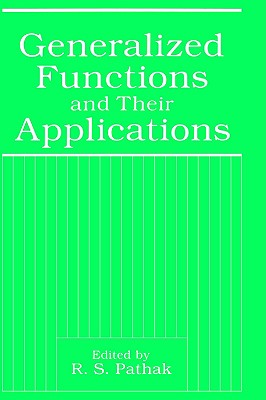 Image for Generalized Functions and Their Applications Generalized Functions and Their Applications