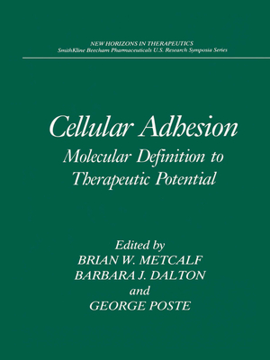 Cellular Adhesion: Molecular Definition to Therapeutic Potenial [New Horizons in Therapeutics]