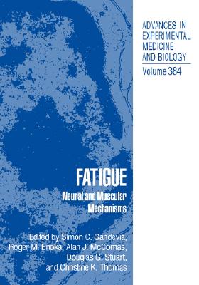 Fatigue: Neural and Muscular Mechanisms [Advances in Experimental Medicine and Biology, Volume 384]