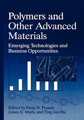 Polymers and Other Advanced Materials. Emerging Technologies and Business Opportunities (The Language of Science)