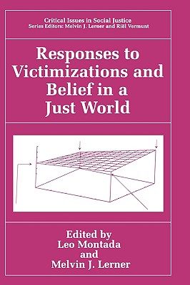 Responses to Victimizations and Belief in a Just World (Critical Issues in Social Justice)