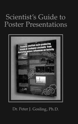 Scientist's Guide to Poster Presentations