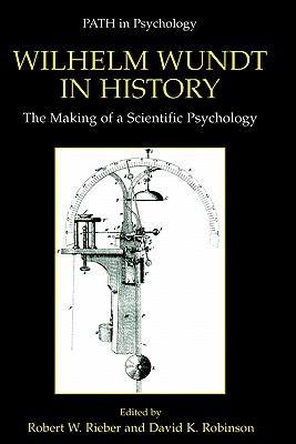 Wilhelm Wundt in History: The Making of a Scientific Psychology (Path in Psychology)