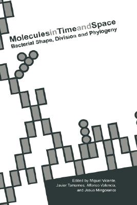 Molecules in Time and Space: Bacterial Shape, Division and Phylogeny (Kluwer International Series in Engineering & Computer Scienc)