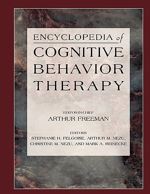 Encyclopedia of Cognitive Behavior Therapy