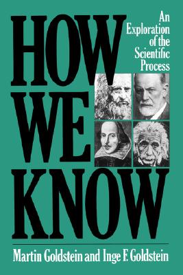 How We Know: An Exploration Of The Scientific Process
