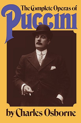 The Complete Operas of Puccini: A Critical Guide (Da Capo Paperback) Image for The Complete Operas of Puccini: A Critical Guide (Da Capo Paperback)