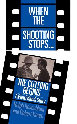 When the Shooting Stops. the Cutting Begins