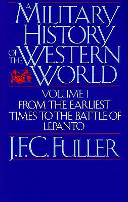 Military History of the Western World. Volume I. From the Earliest Times to the Battle of Lepanto.