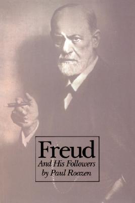 Freud and His Followers: Persistent Myths, Enduring Realities