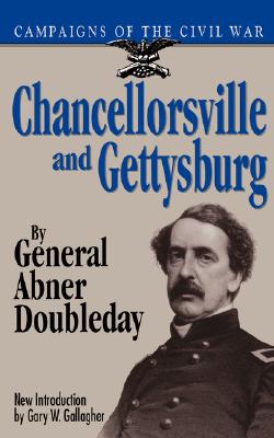 Chancellorsville And Gettysburg (Campaigns of the Civil War)