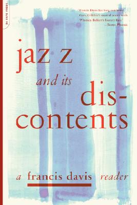 Image for Jazz And Its Discontents: A Francis Davis Reader