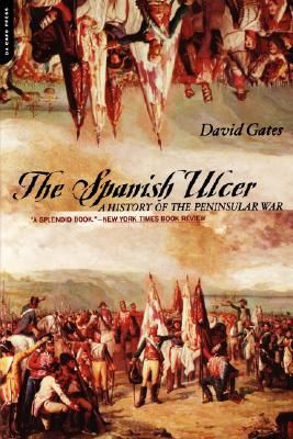 Image for The Spanish Ulcer: A History of the Peninsular War