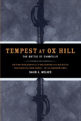 Tempest At Ox Hill: The Battle Of Chantilly