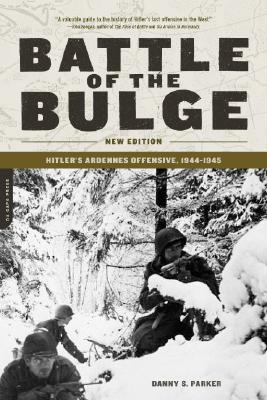 Battle of the Bulge : Hitler's Ardennes Offensive, 1944-1945