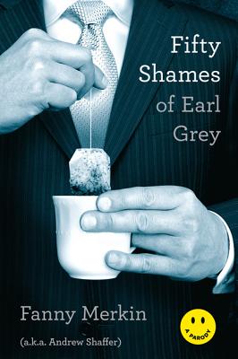 Image for Fifty Shames of Earl Grey Fifty Shames of Earl Grey