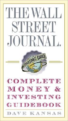 The Wall Street Journal Complete Money and Investing Guidebook (The Wall Street Journal Guidebooks)