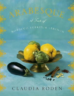 Image for Arabesque: A Taste of Morocco, Turkey, and Lebanon