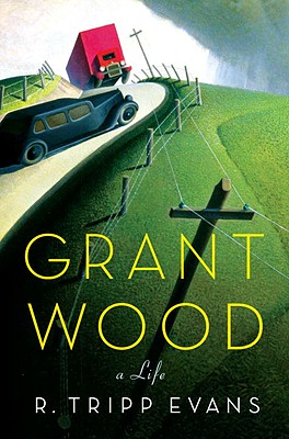 Grant Wood : A Life