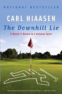 Image for The Downhill Lie: A Hacker's Return to a Ruinous Sport
