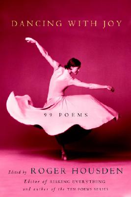 Dancing with Joy: 99 Poems