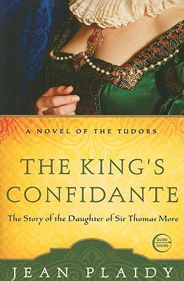 King's Confidante: The Story of the Daughter of Sir Thomas More