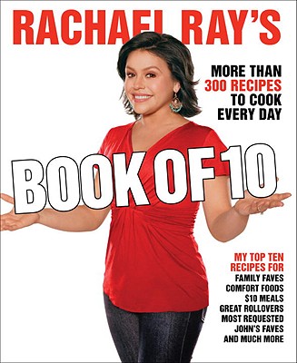 Image for Rachael Ray's Book of 10: More Than 300 Recipes to Cook Every Day