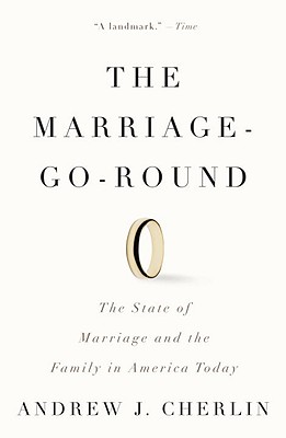 Image for The Marriage-Go-Round: The State of Marriage and the Family in America Today