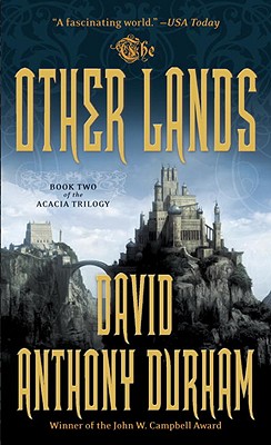 The Other Lands (Acacia Trilogy)