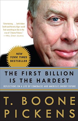 First Billion Is the Hardest: Reflections on a Life of Comebacks and America's Energy Future